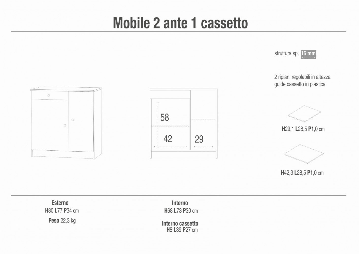 MOBILE 2 ANTE 1 CASSETTO - KIT BIANCO LISCIO